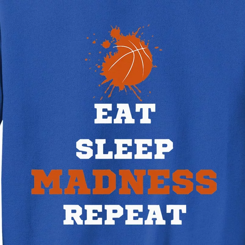 Let The Madness Begin Basketball Madness College Tall Sweatshirt