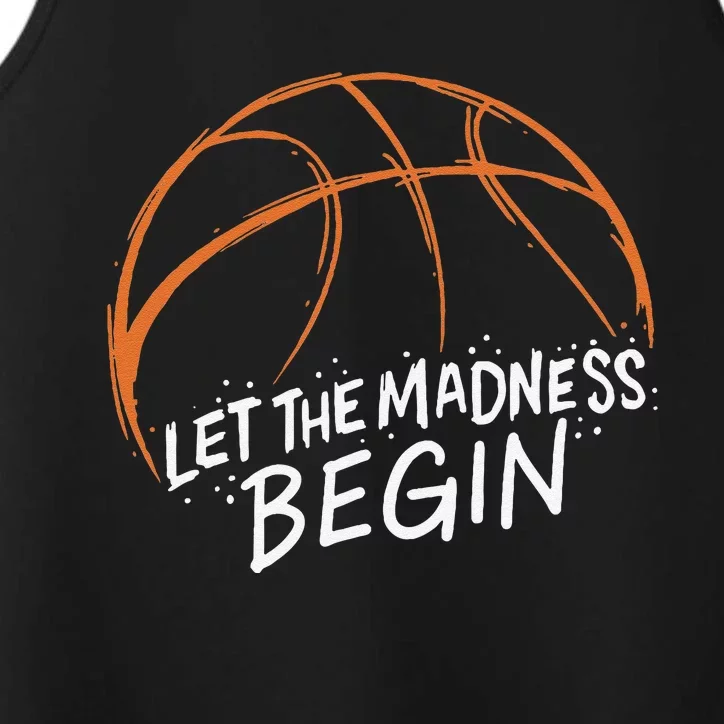 Let The Madness Begin I Funny Basketball Season Performance Tank