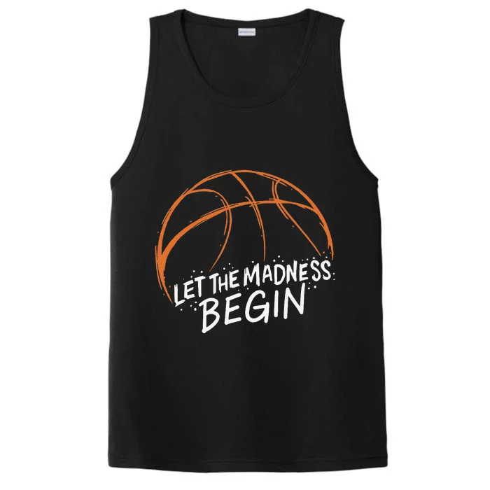 Let The Madness Begin I Funny Basketball Season Performance Tank