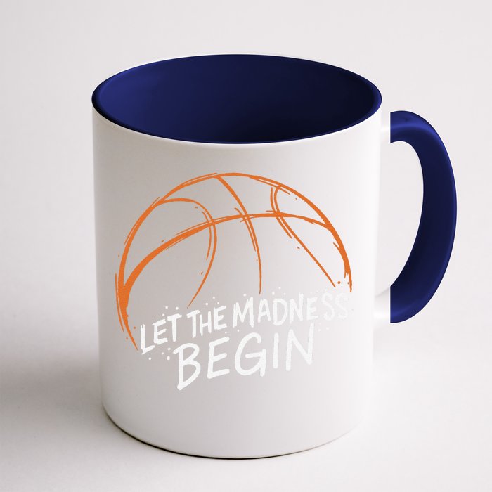 Let The Madness Begin I Funny Basketball Season Front & Back Coffee Mug