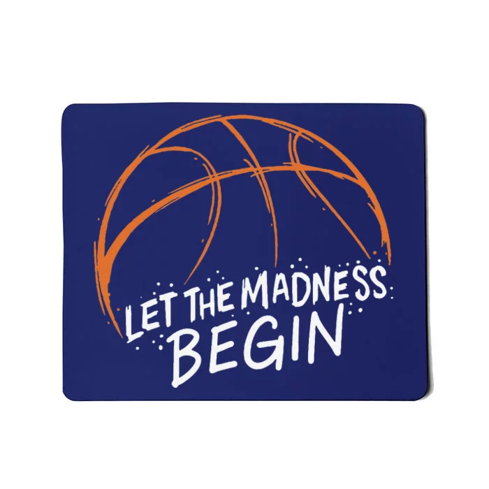 Let The Madness Begin I Funny Basketball Season Mousepad