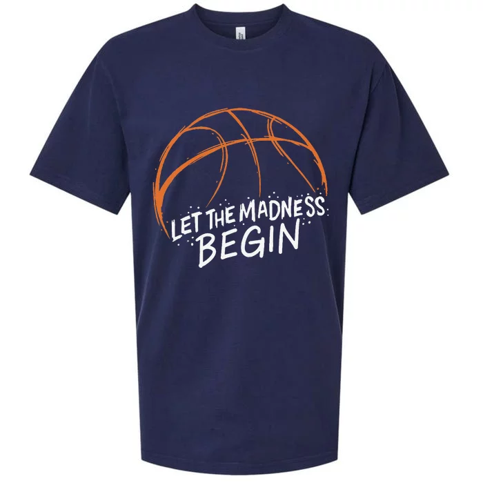 Let The Madness Begin I Funny Basketball Season Sueded Cloud Jersey T-Shirt