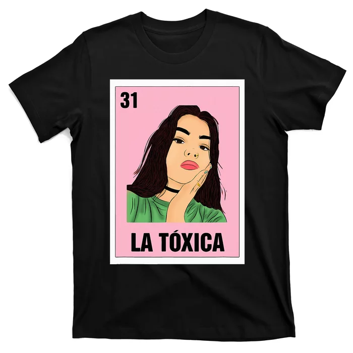 La Toxica Mexican Bingo Card Game Funny Girl Boss Spanish T-Shirt