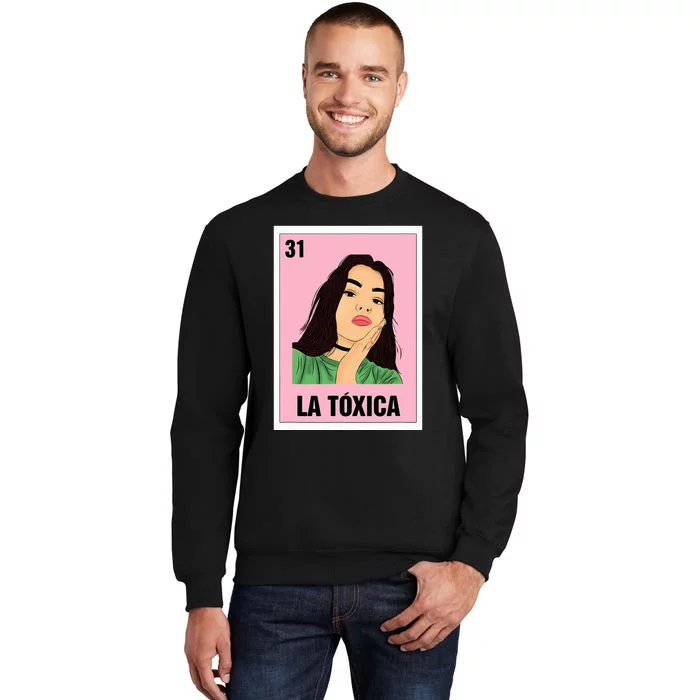 La Toxica Mexican Bingo Card Game Funny Girl Boss Spanish Tall Sweatshirt