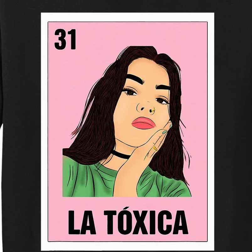 La Toxica Mexican Bingo Card Game Funny Girl Boss Spanish Tall Sweatshirt