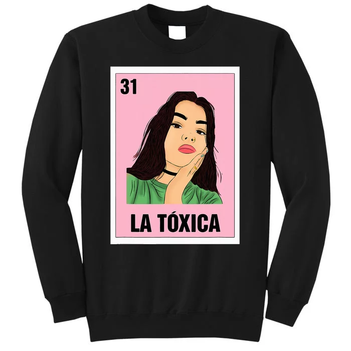 La Toxica Mexican Bingo Card Game Funny Girl Boss Spanish Tall Sweatshirt