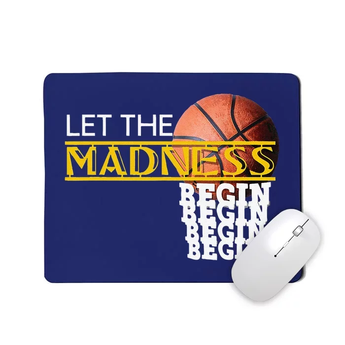 Let The Madness Begin Novelty Basketball Mousepad