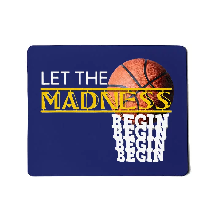 Let The Madness Begin Novelty Basketball Mousepad