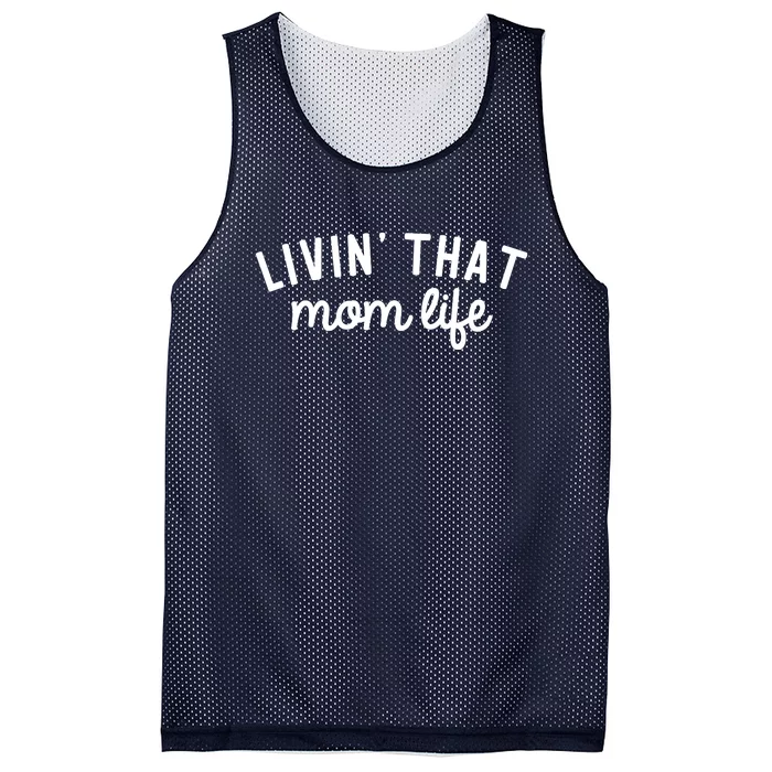 Living That Mom Life Cool Mothers Design Mesh Reversible Basketball Jersey Tank