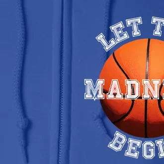 Let The Madness Begin Basketball Full Zip Hoodie