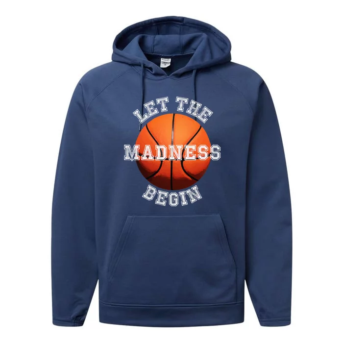 Let The Madness Begin Basketball Performance Fleece Hoodie