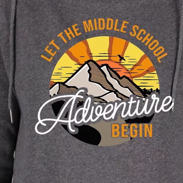 Let The Middle School Adventure Begin Middle School Teacher Womens Funnel Neck Pullover Hood