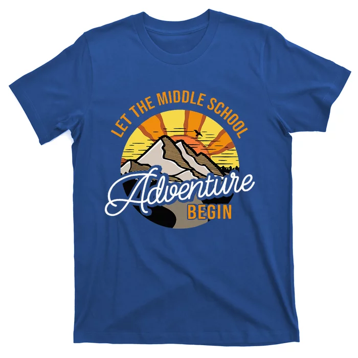 Let The Middle School Adventure Begin Middle School Teacher T-Shirt