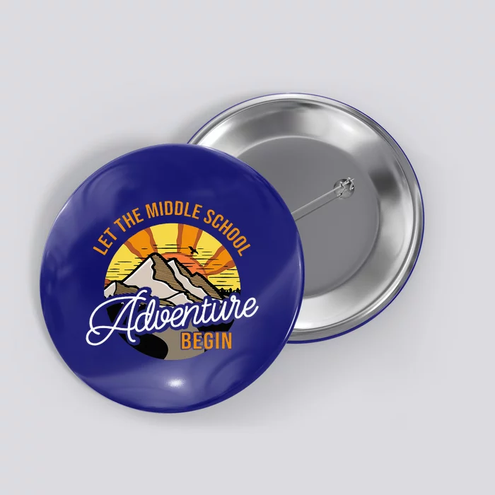 Let The Middle School Adventure Begin Middle School Teacher Button