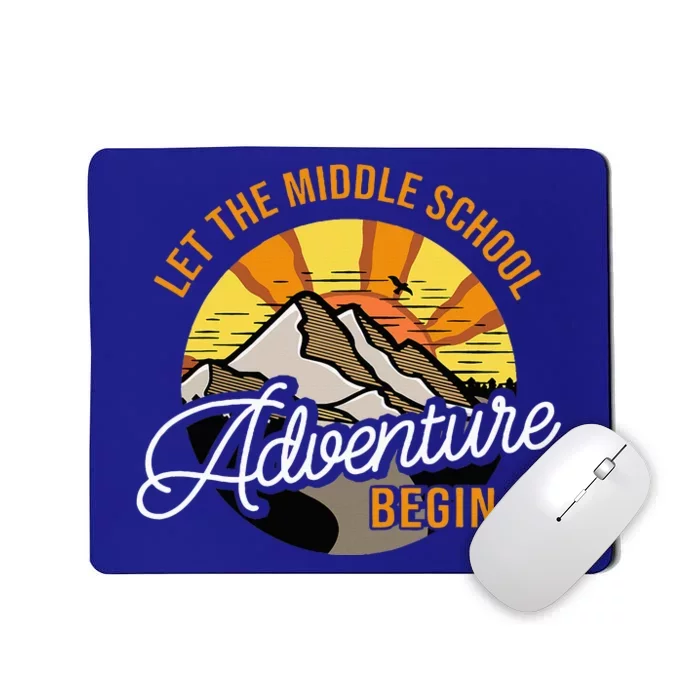 Let The Middle School Adventure Begin Middle School Teacher Mousepad