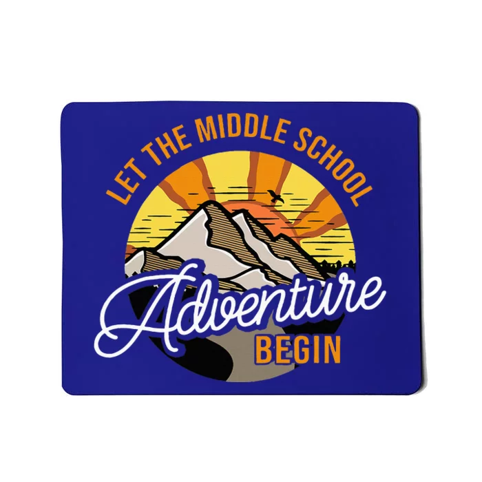 Let The Middle School Adventure Begin Middle School Teacher Mousepad