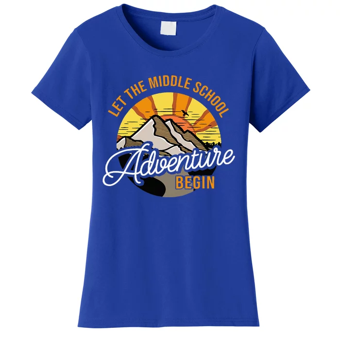 Let The Middle School Adventure Begin Middle School Teacher Women's T-Shirt