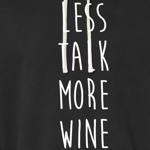 Less Talk More Wine Garment-Dyed Fleece Hoodie