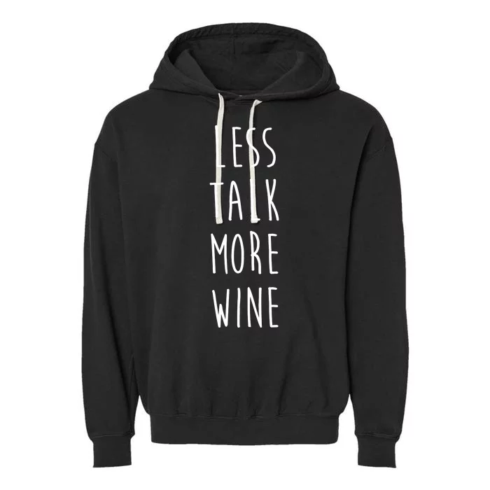 Less Talk More Wine Garment-Dyed Fleece Hoodie