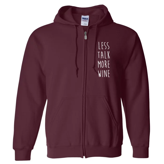 Less Talk More Wine Full Zip Hoodie