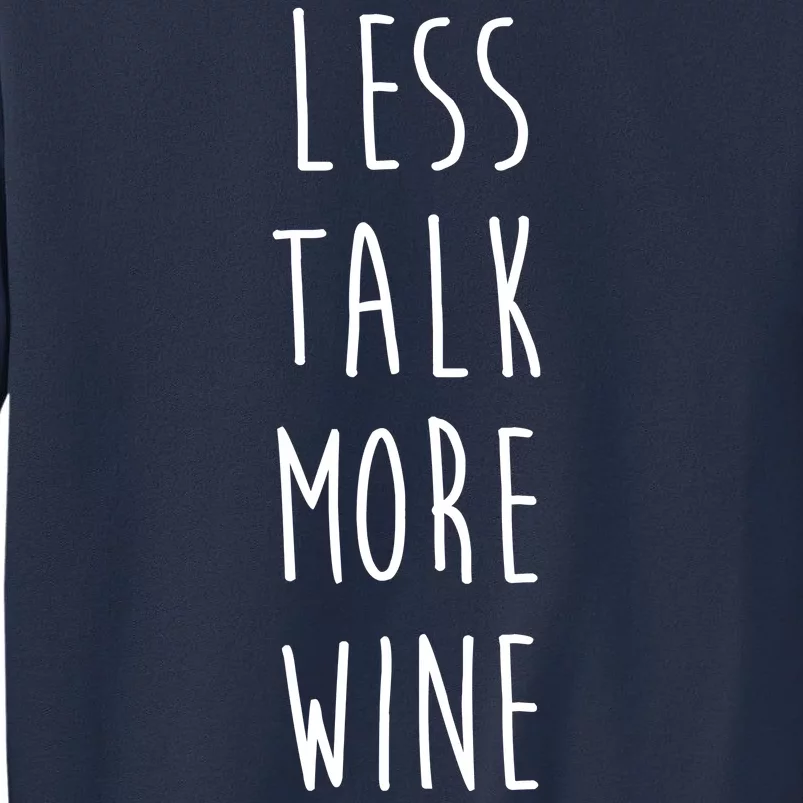 Less Talk More Wine Sweatshirt