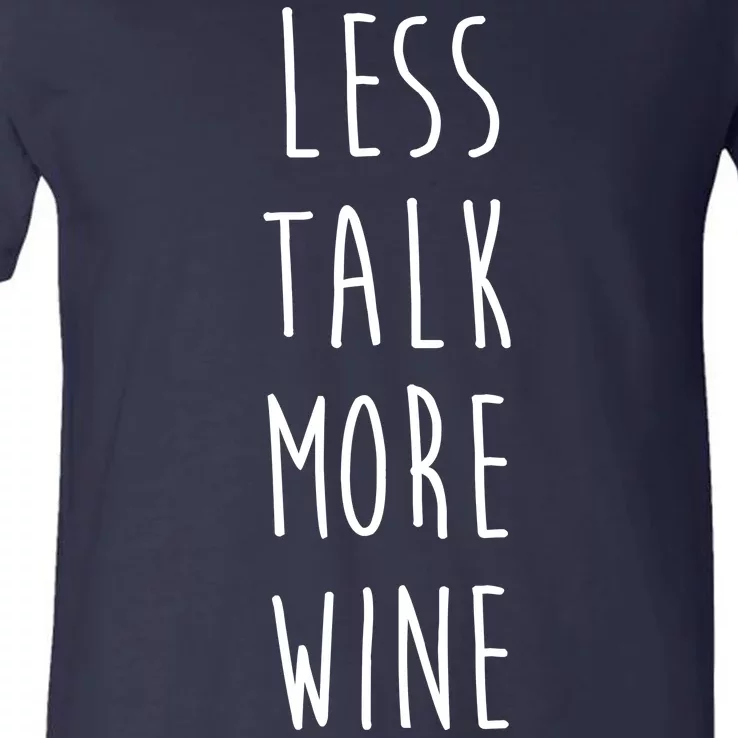 Less Talk More Wine V-Neck T-Shirt