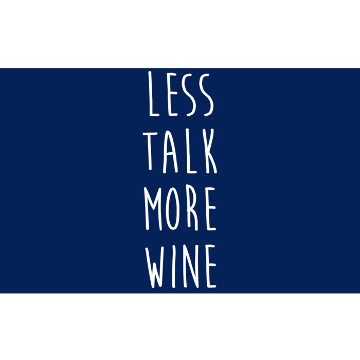 Less Talk More Wine Bumper Sticker