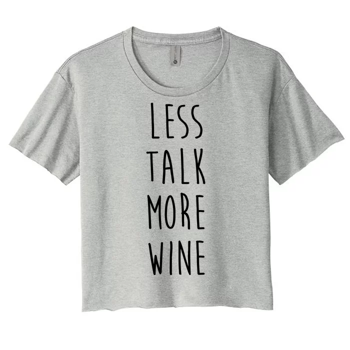 Less Talk More Wine Women's Crop Top Tee