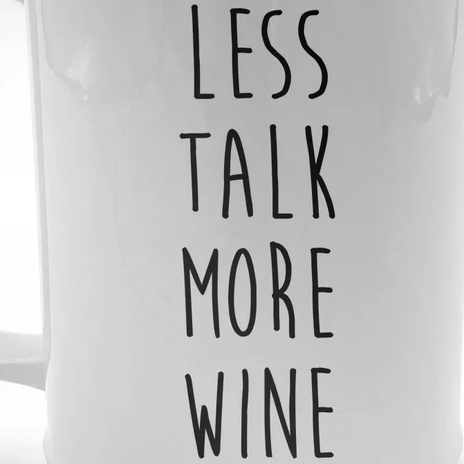 Less Talk More Wine Front & Back Beer Stein