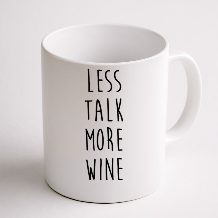 Less Talk More Wine Front & Back Coffee Mug