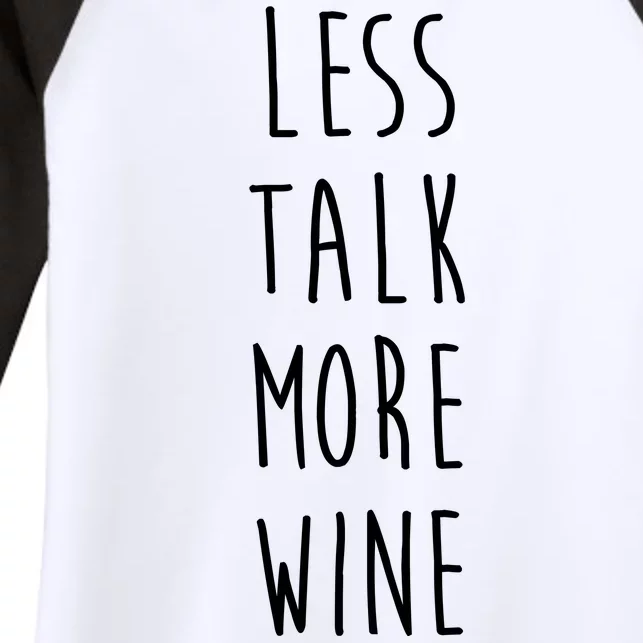 Less Talk More Wine Women's Tri-Blend 3/4-Sleeve Raglan Shirt