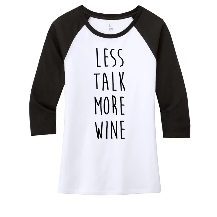 Less Talk More Wine Women's Tri-Blend 3/4-Sleeve Raglan Shirt