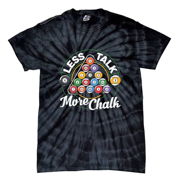 Less Talk More Chalk Billiards Dad Gift For Father’s Day Tie-Dye T-Shirt