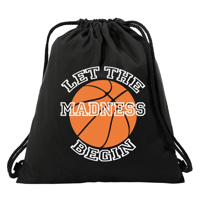 Let The Madness Basketball Sports Game Quote Drawstring Bag