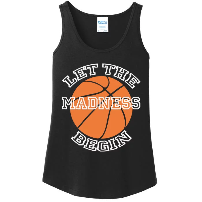 Let The Madness Basketball Sports Game Quote Ladies Essential Tank