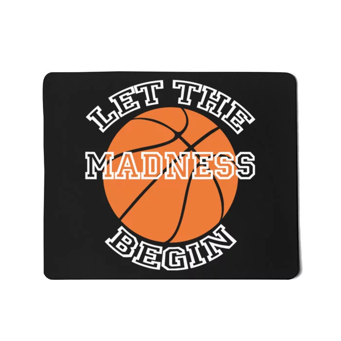 Let The Madness Basketball Sports Game Quote Mousepad