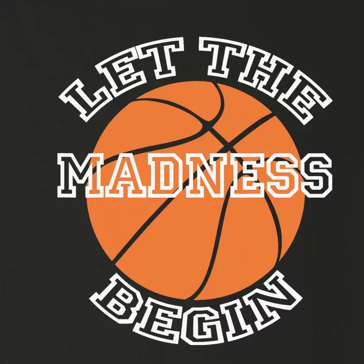 Let The Madness Basketball Sports Game Quote Toddler Long Sleeve Shirt