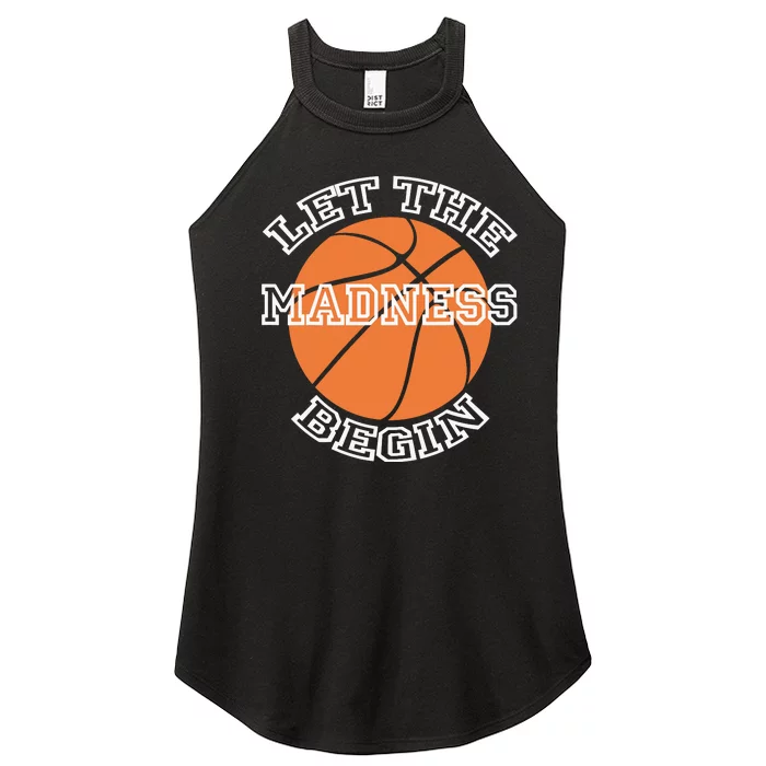 Let The Madness Basketball Sports Game Quote Women’s Perfect Tri Rocker Tank