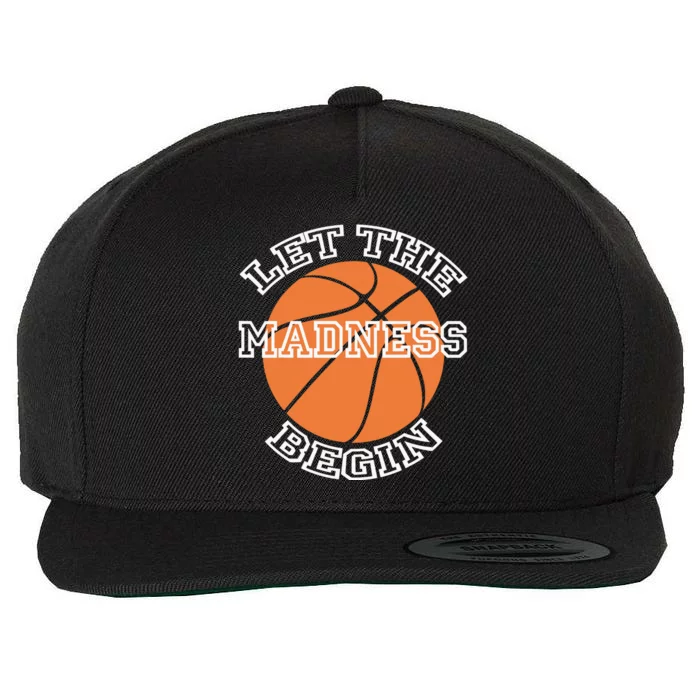 Let The Madness Basketball Sports Game Quote Wool Snapback Cap