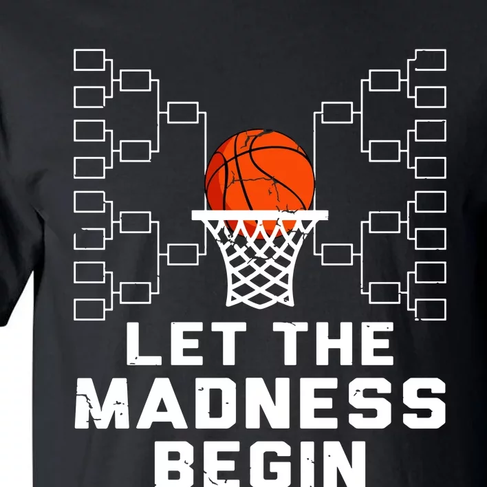 Let The Madness Begin Basketball Bracket Tall T-Shirt