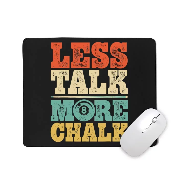 Less Talk More Chalk Funny Pool Billiards Player 8 Ball Mousepad