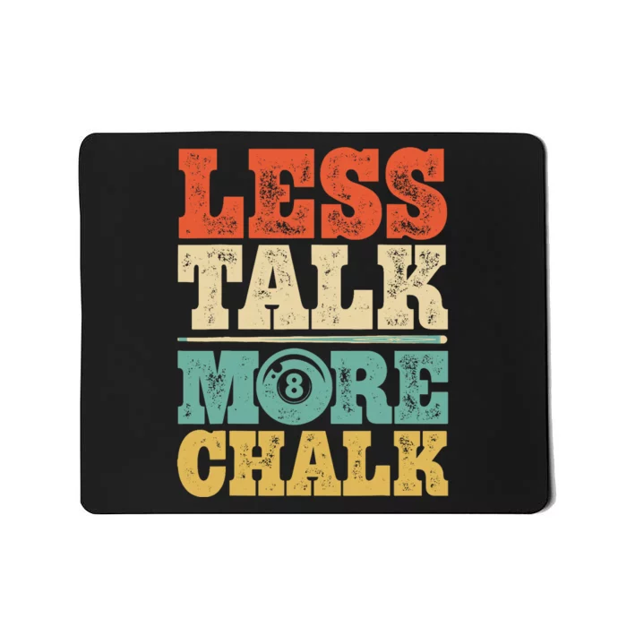 Less Talk More Chalk Funny Pool Billiards Player 8 Ball Mousepad