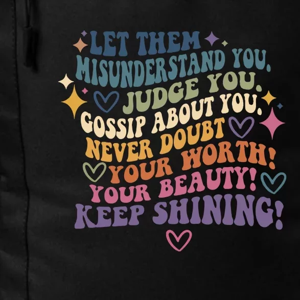 Let Them Misunderstand You Judge You Gossip About You Daily Commute Backpack