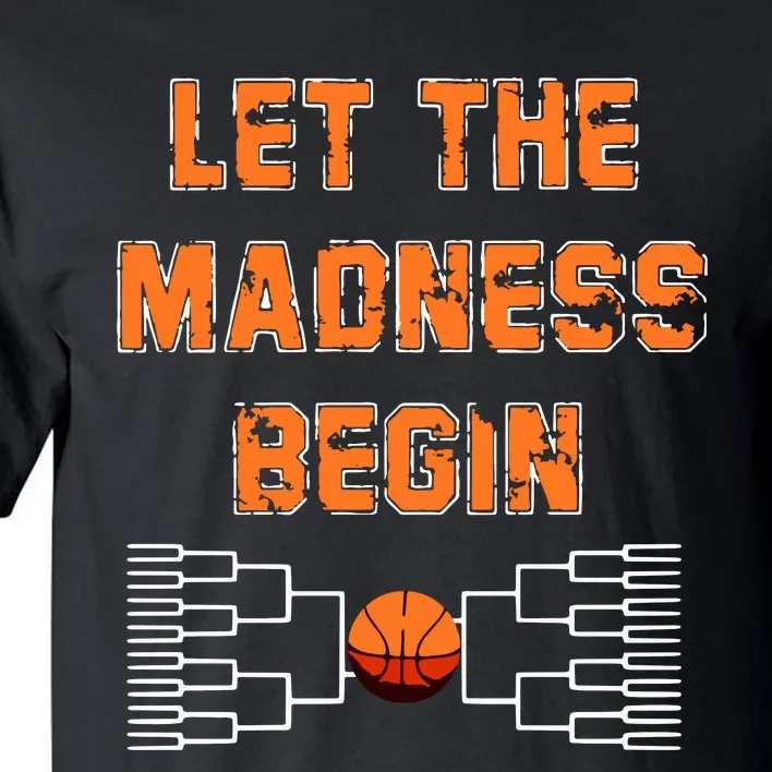 Let The Madness Begin Basketball Long Sleeve Tall T-Shirt