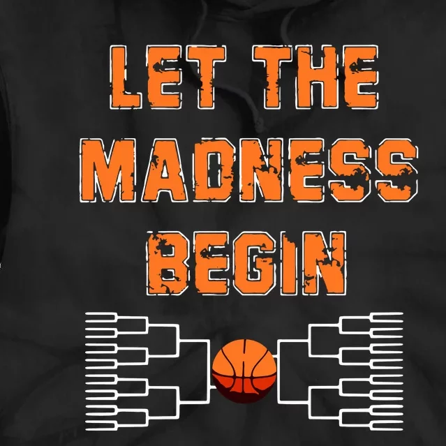 Let The Madness Begin Basketball Long Sleeve Tie Dye Hoodie