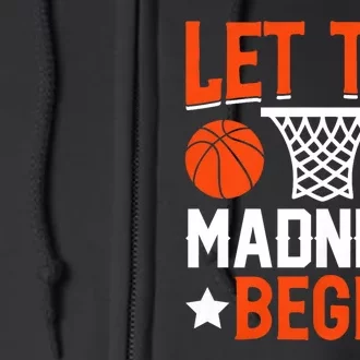 Let The Madness Begin College Basketball Full Zip Hoodie