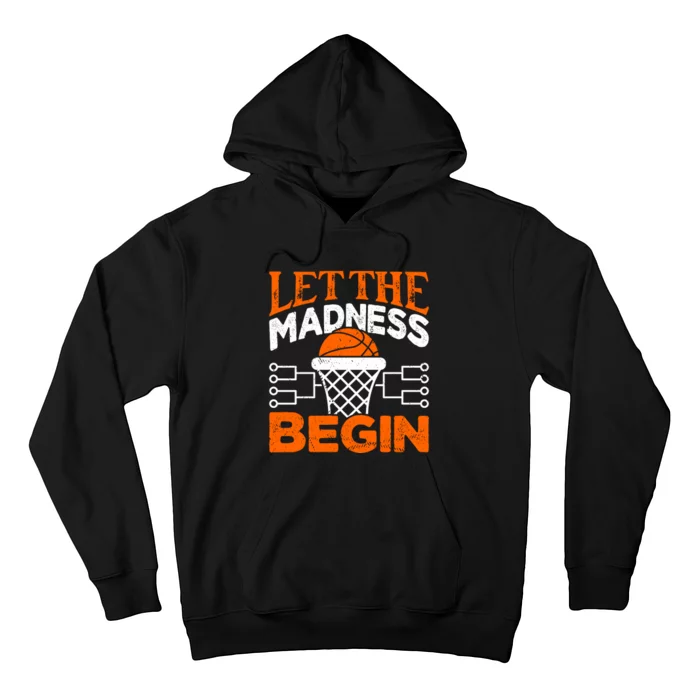 Let The Madness Begin College Basketball Hoodie