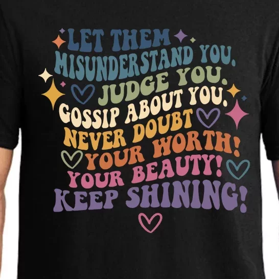 Let Them Misunderstand You Judge You Gossip About You Pajama Set