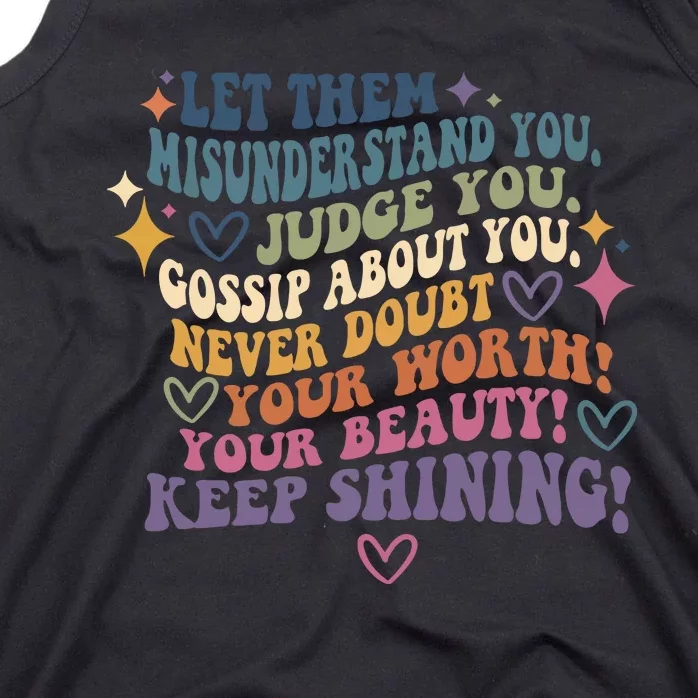 Let Them Misunderstand You Judge You Gossip About You Tank Top