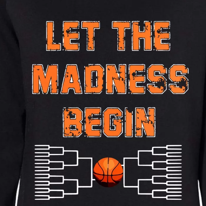 Let The Madness Begin Basketball Hoodie Womens California Wash Sweatshirt